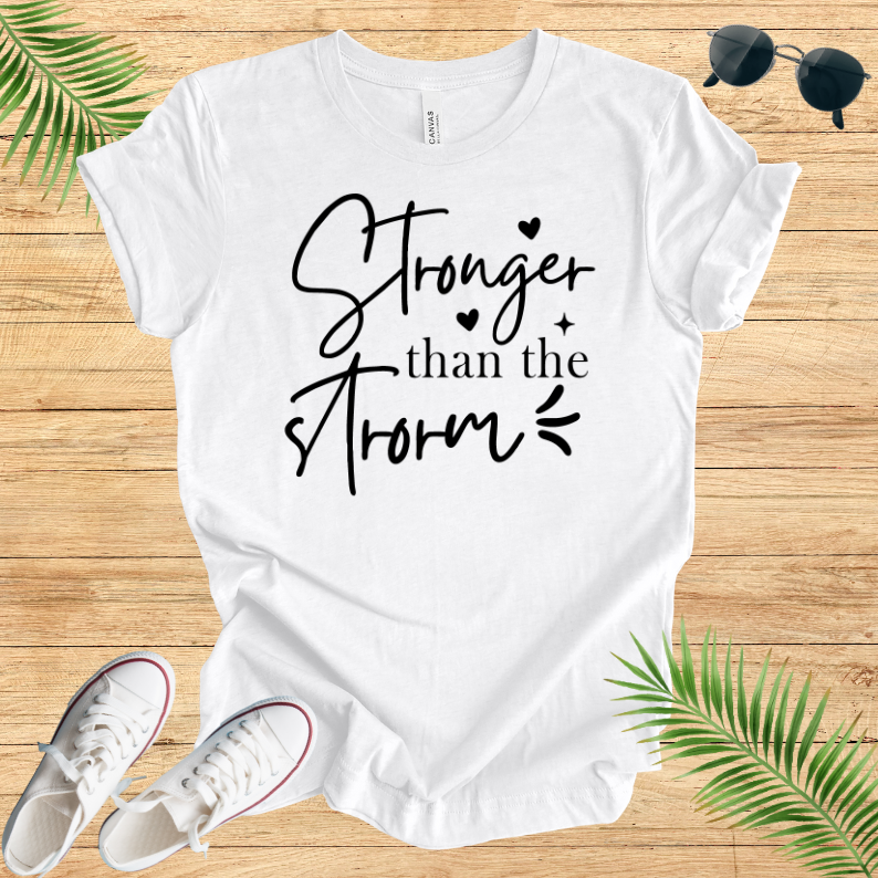 Strong Than The Storm T-Shirt