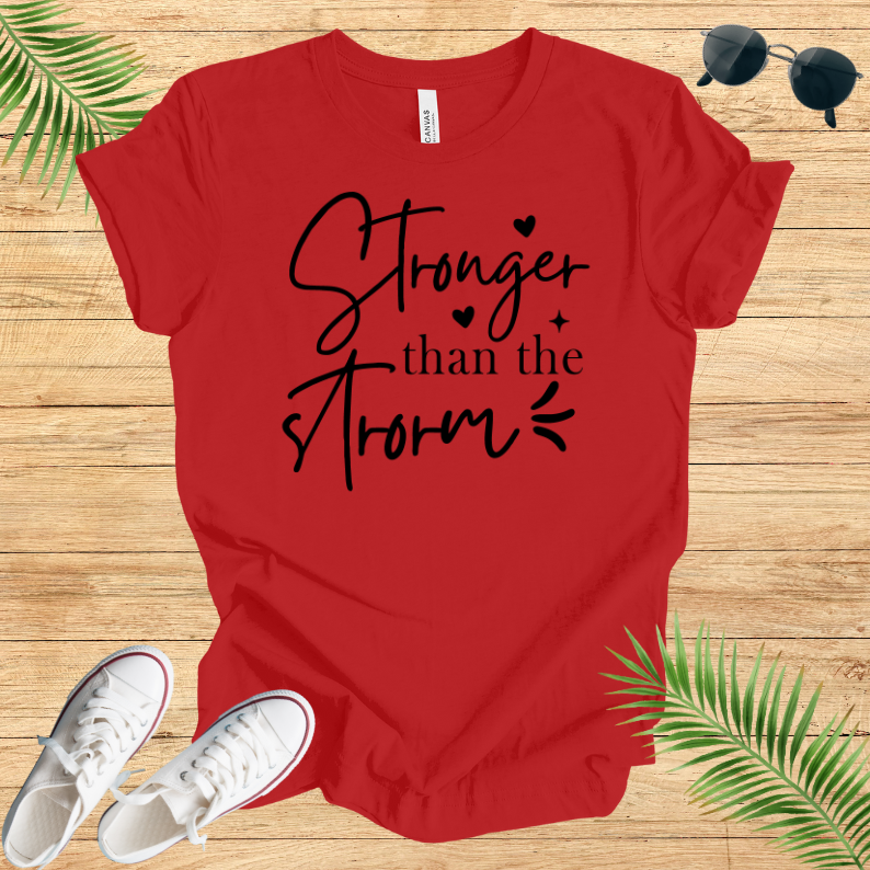 Strong Than The Storm T-Shirt