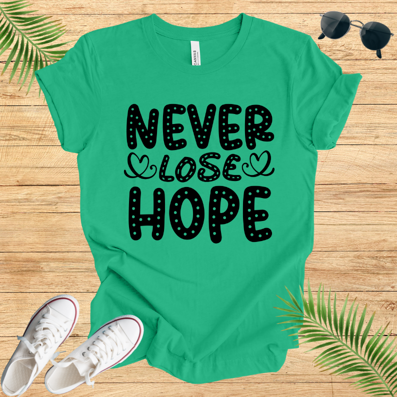 Never Lose Hope T-Shirt