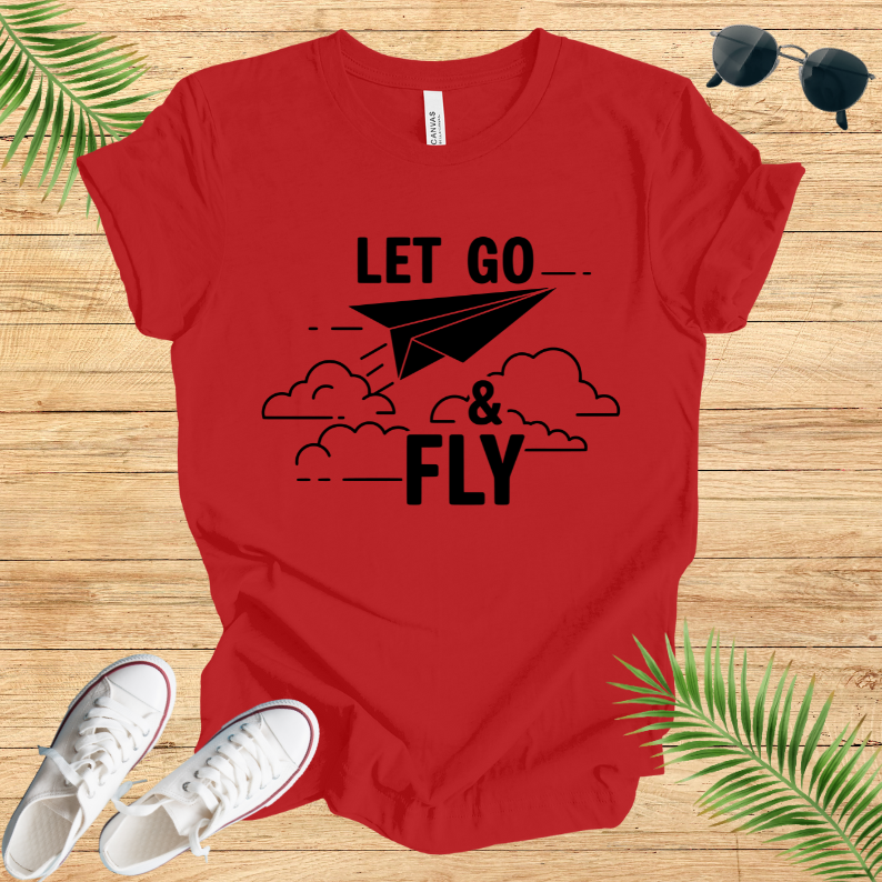Let Go & Fly T-Shirt