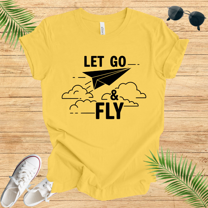 Let Go & Fly T-Shirt
