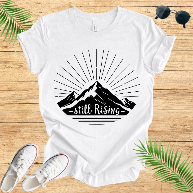 Still Rising T-Shirt