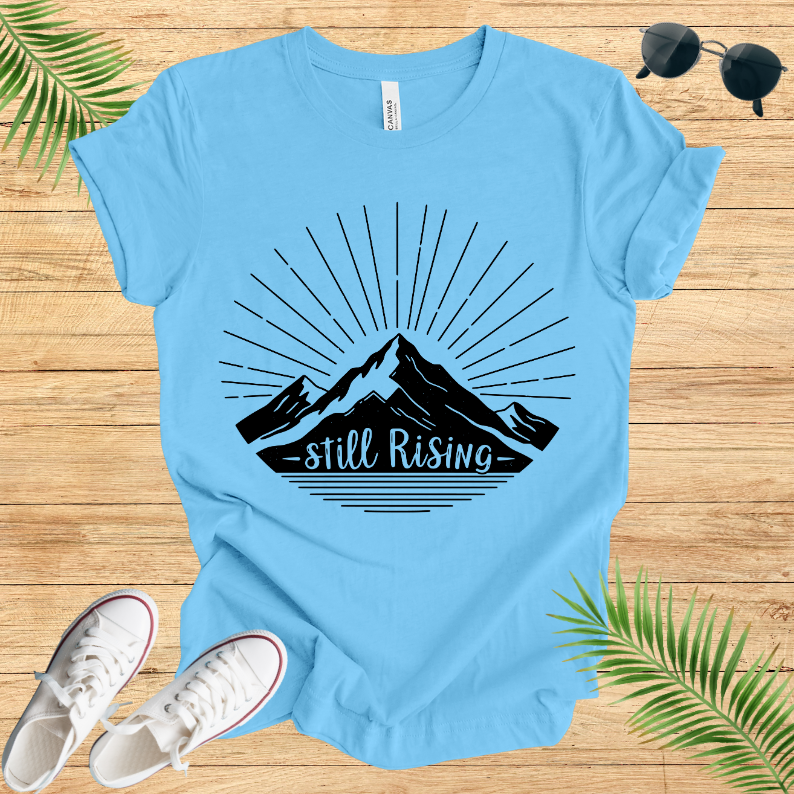 Still Rising T-Shirt