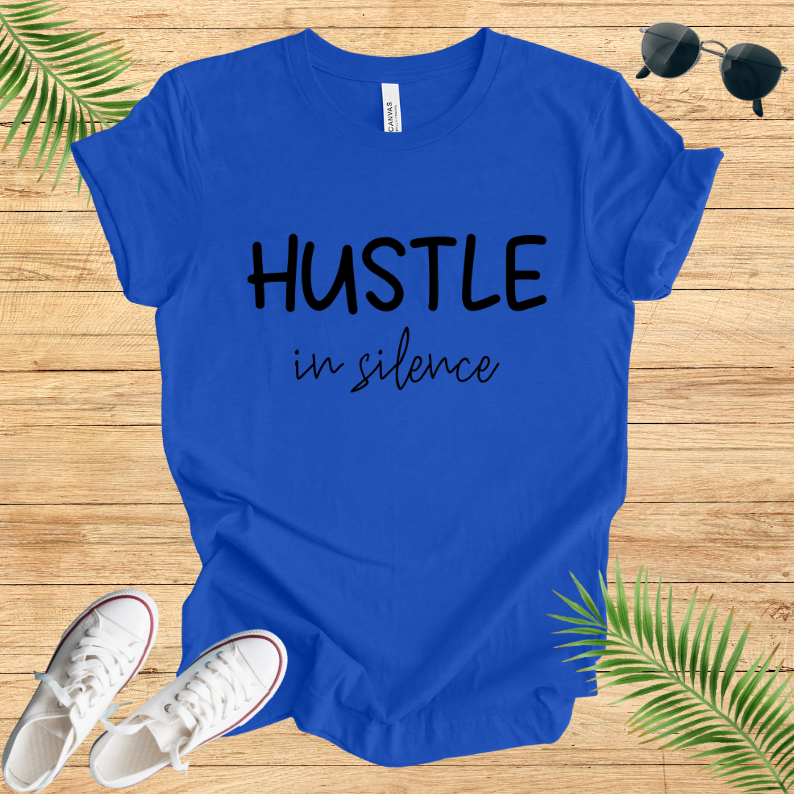 Hustel In Silence T-Shirt