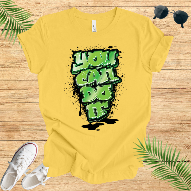 You Can Do It T-Shirt