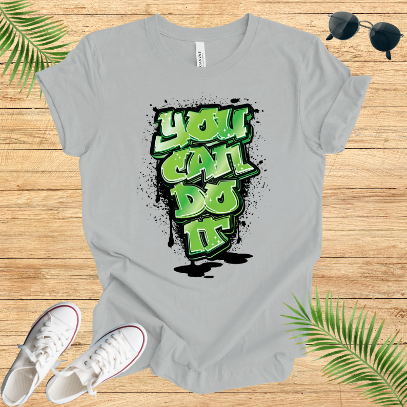 You Can Do It T-Shirt