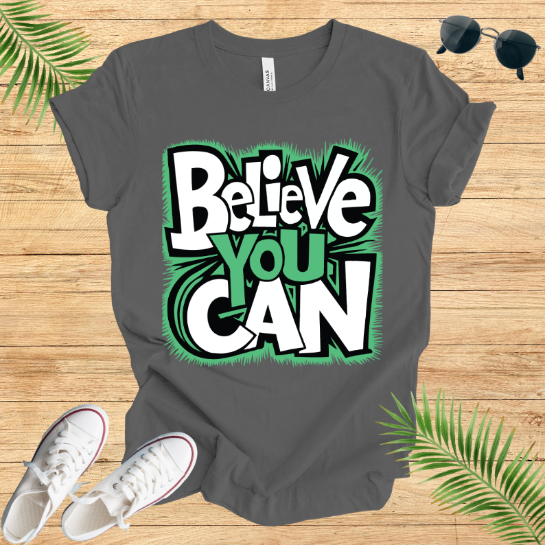 Believe You Can T-Shirt