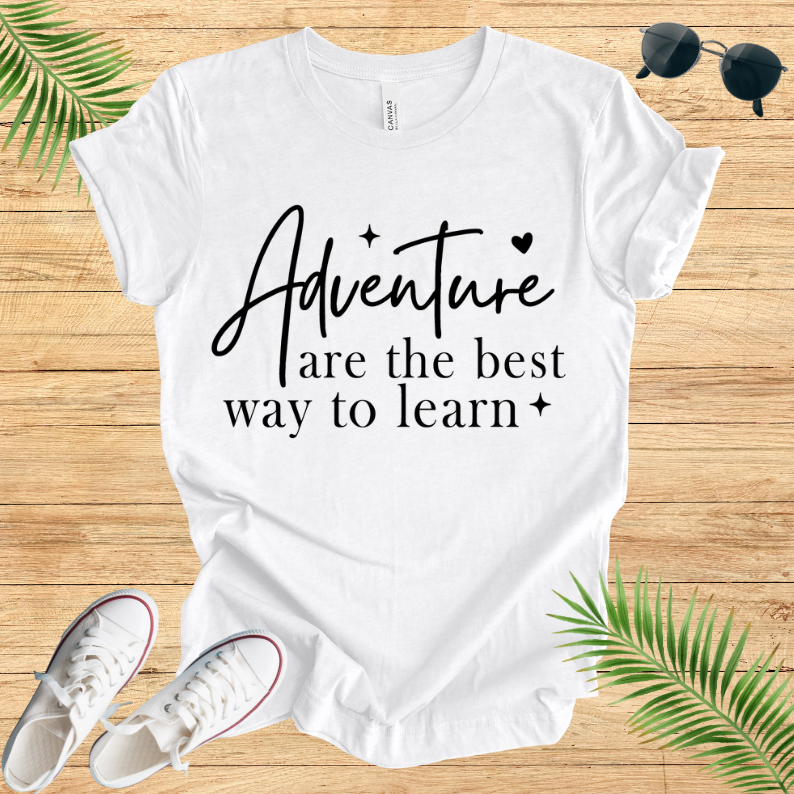 Adventure are the best way to learn T-Shirt