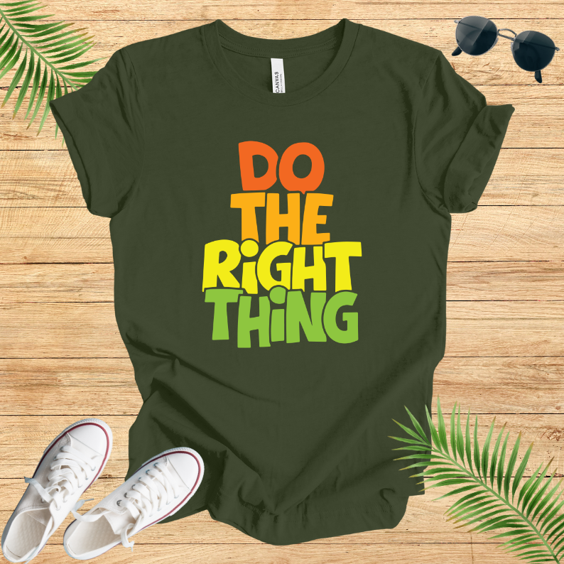 Do The Right Thing T-Shirt