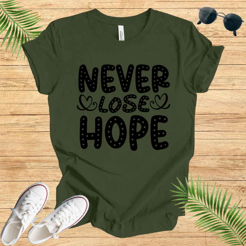Never Lose Hope T-Shirt