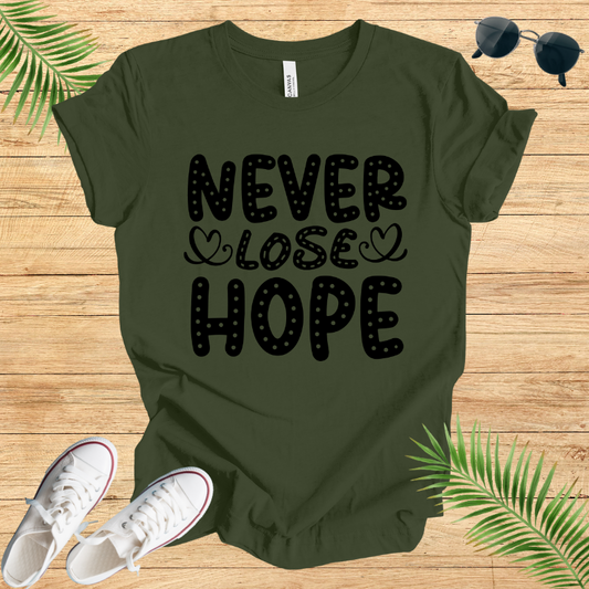 Never Lose Hope T-Shirt