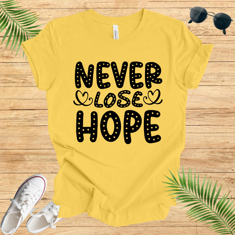 Never Lose Hope T-Shirt