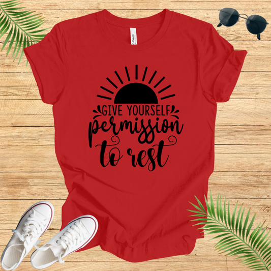 Give Yourself Permission To Rest T-Shirt
