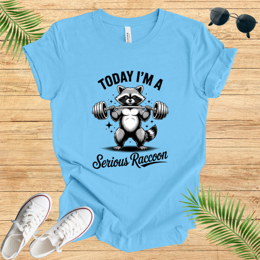 Today I'm A Serious Raccoon T-Shirt