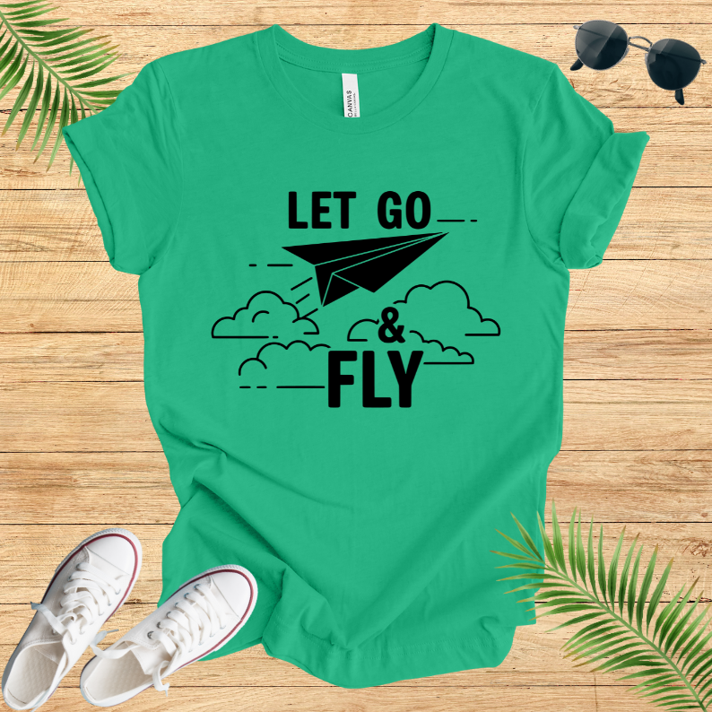 Let Go & Fly T-Shirt