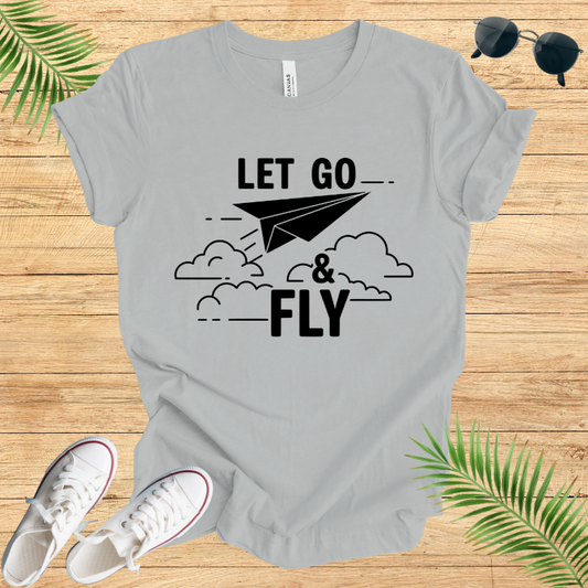Let Go & Fly T-Shirt