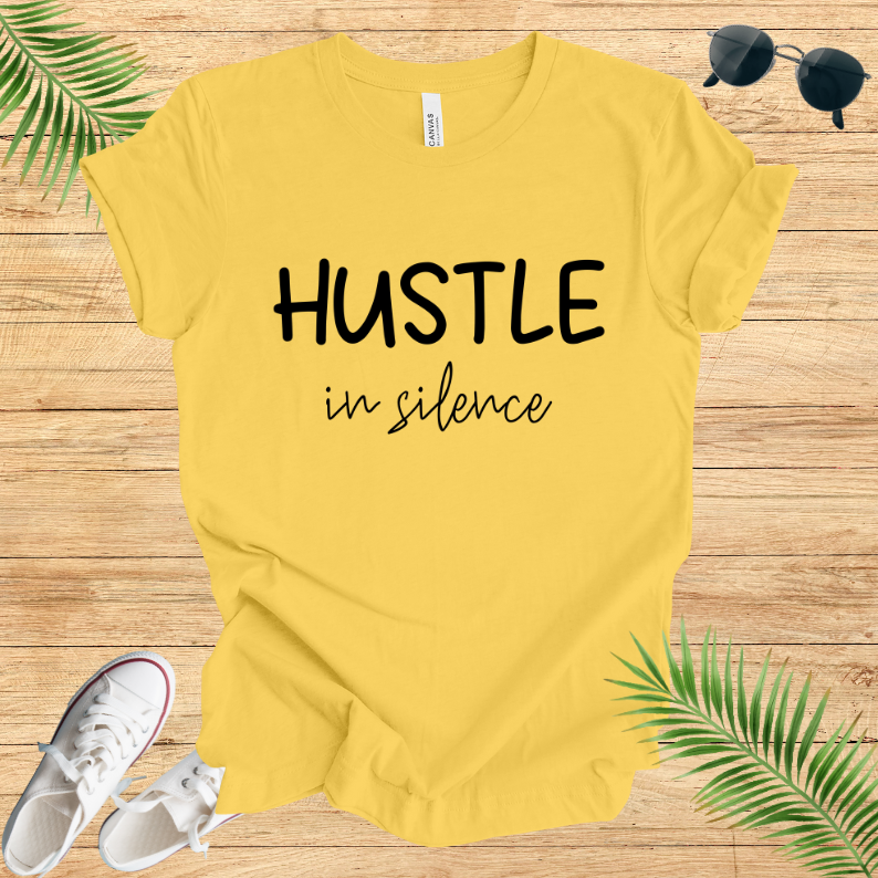 Hustel In Silence T-Shirt