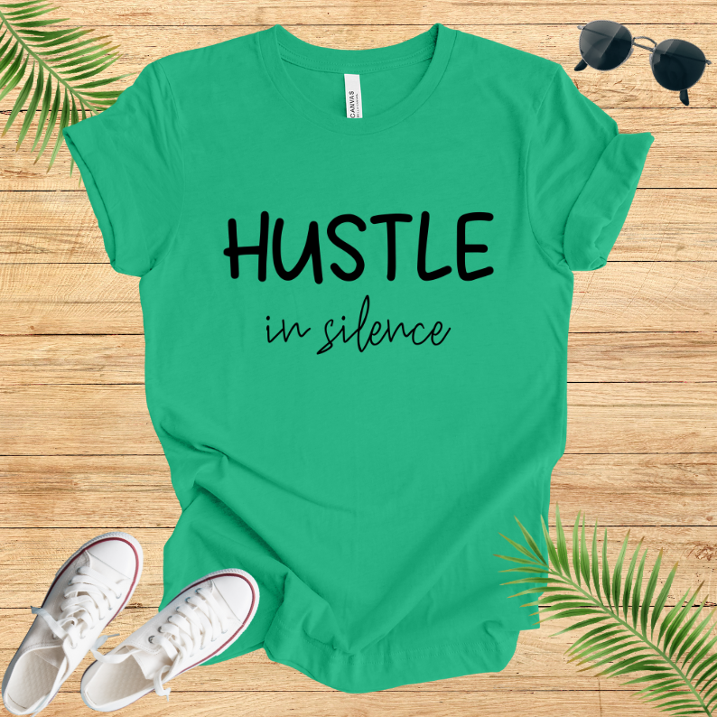 Hustel In Silence T-Shirt