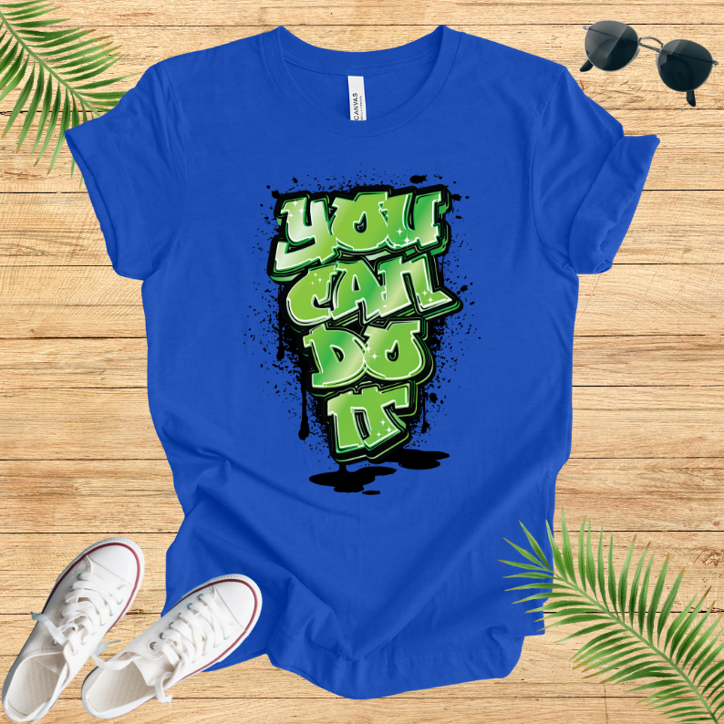 You Can Do It T-Shirt