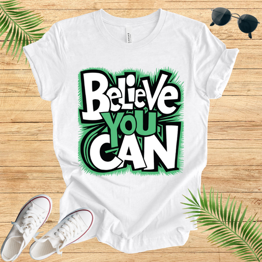 Believe You Can T-Shirt