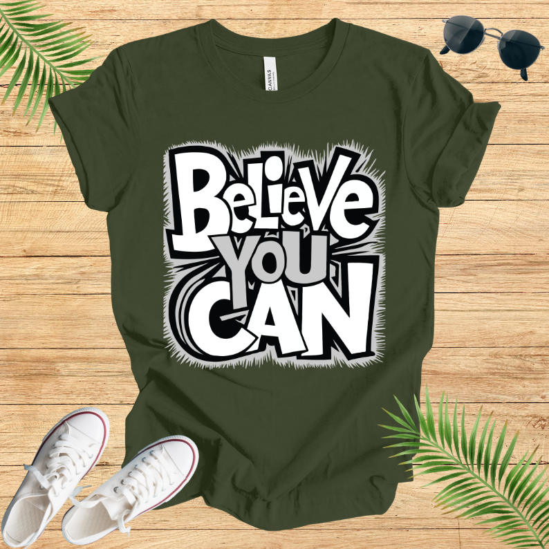 Believe You Can T-Shirt