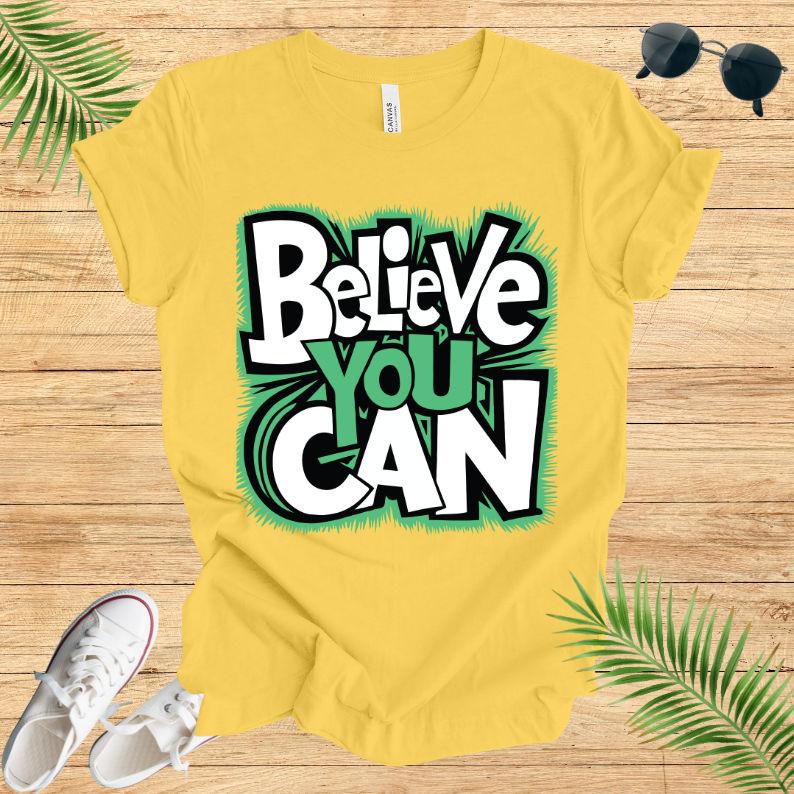 Believe You Can T-Shirt