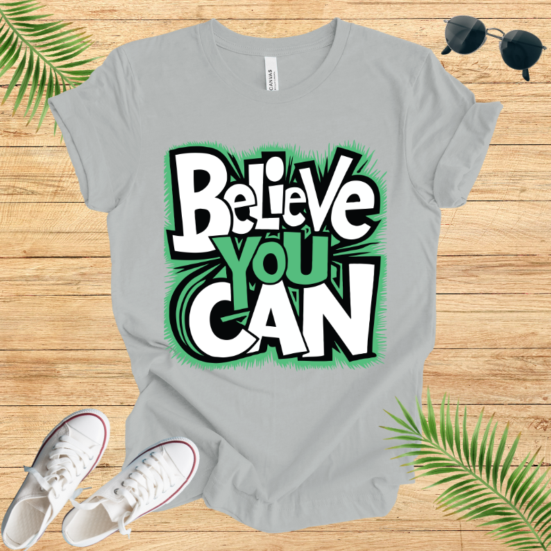 Believe You Can T-Shirt