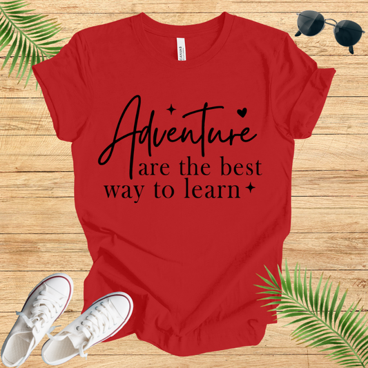 Adventure are the best way to learn T-Shirt
