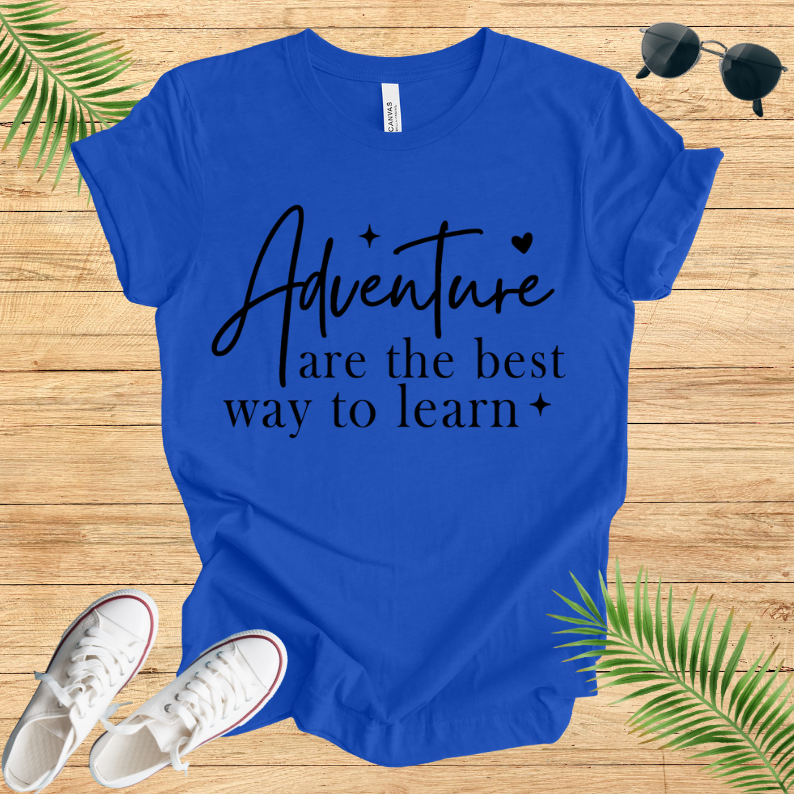 Adventure are the best way to learn T-Shirt