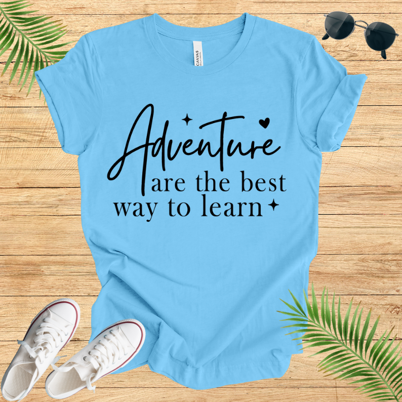 Adventure are the best way to learn T-Shirt
