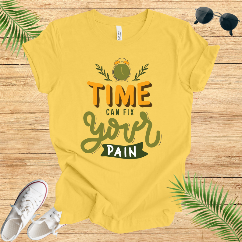 Time Can Fix Your Pain T-Shirt