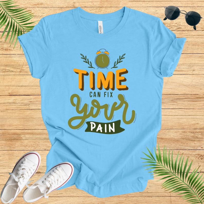 Time Can Fix Your Pain T-Shirt