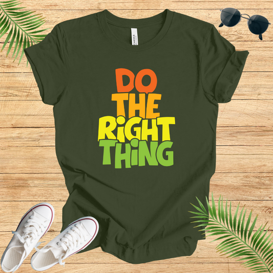 Do The Right Thing T-Shirt