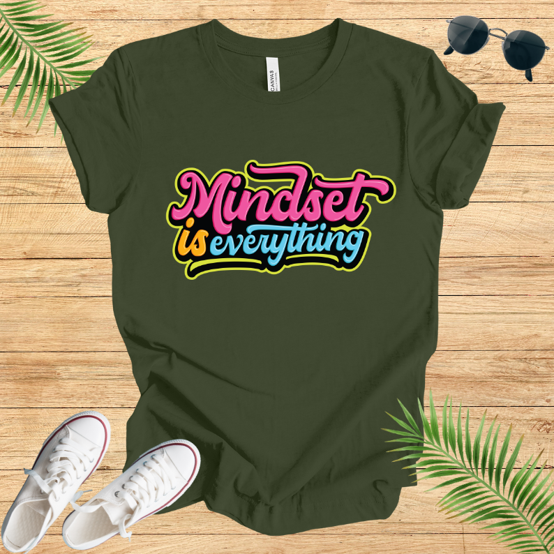 Mindset Is Everything T-Shirt