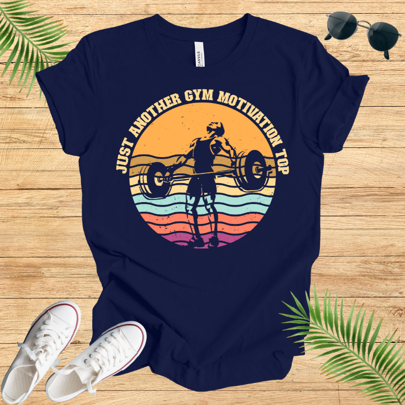 Just Another GYM Motivation Top T-Shirt