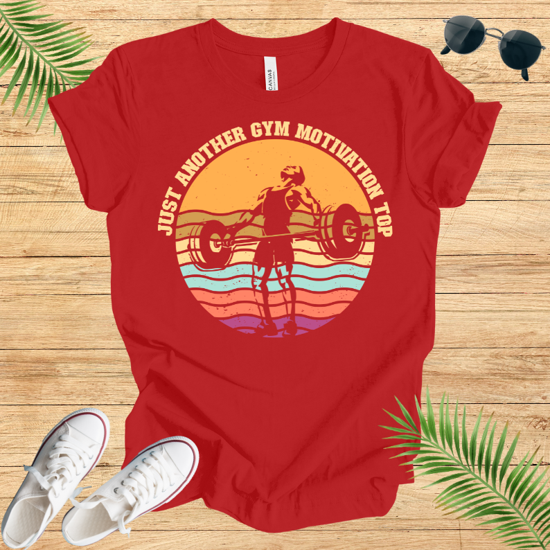 Just Another GYM Motivation Top T-Shirt