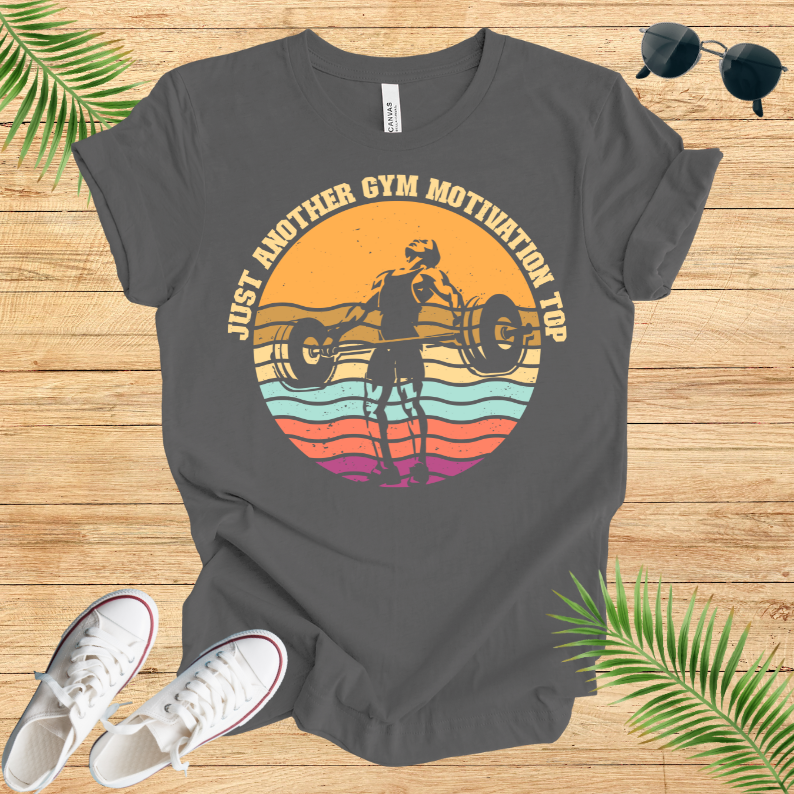 Just Another GYM Motivation Top T-Shirt